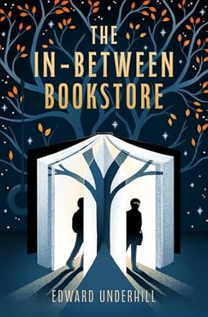 The In-Between Bookstore : A whimsical, time-bending debut about identity, memory, and what we’d say to our younger selves if we had the chance - Book from The Bookhouse Broughty Ferry- Just £9.99! Shop now