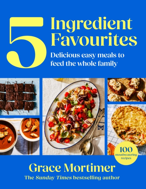 Five Ingredient Favourites : Delicious Easy Meals to Feed the Whole Family - Book from The Bookhouse Broughty Ferry- Just £16.99! Shop now