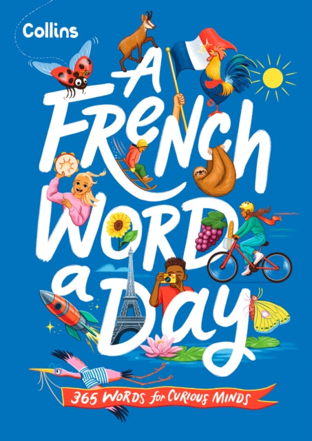 A French Word A Day : 365 Words for Curious Minds - Book from The Bookhouse Broughty Ferry- Just £12.99! Shop now