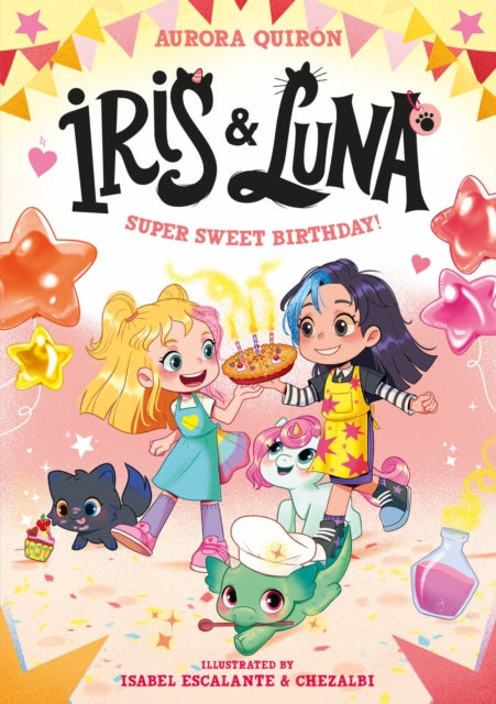 Iris and Luna: A Super Sweet Birthday! - Book from The Bookhouse Broughty Ferry- Just £6.99! Shop now