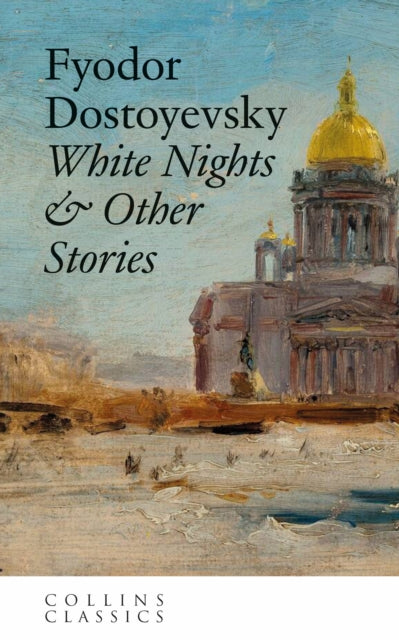 White Nights & Other Stories - Book from The Bookhouse Broughty Ferry- Just £3.99! Shop now