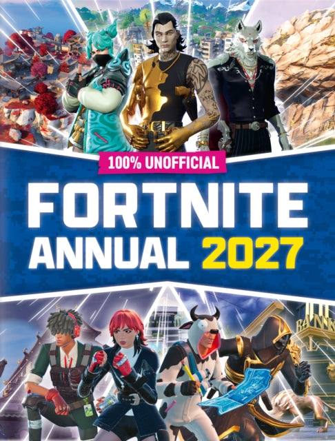 100% Unofficial Fortnite Annual 2027 - Book from The Bookhouse Broughty Ferry- Just £9.99! Shop now