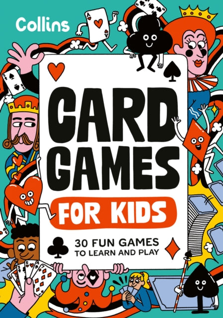 Card Games for Kids : 30 Fun Games to Learn and Play for Children Ages 7+ - Book from The Bookhouse Broughty Ferry- Just £6.99! Shop now