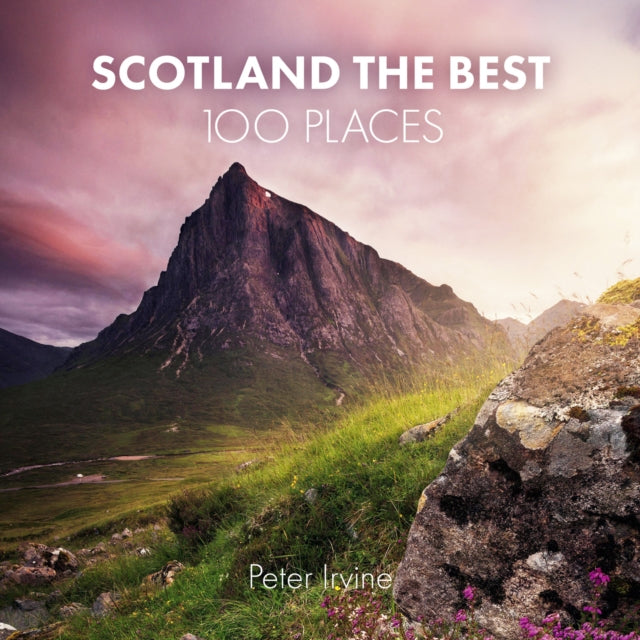 Scotland The Best 100 Places - Book from The Bookhouse Broughty Ferry- Just £14.99! Shop now