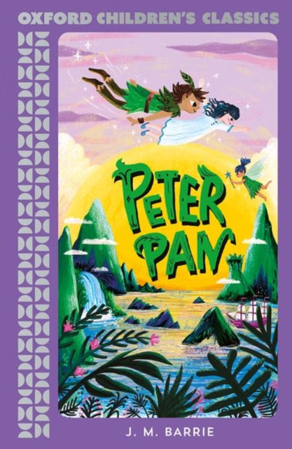 Oxford Children's Classics: Peter Pan - Book from The Bookhouse Broughty Ferry- Just £7.99! Shop now