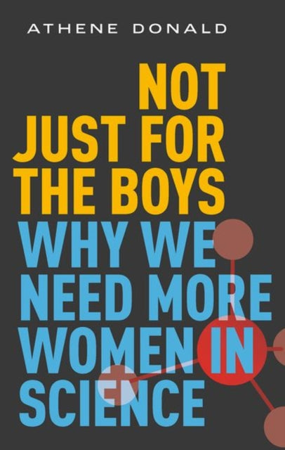 Not Just for the Boys : Why We Need More Women in Science - Book from The Bookhouse Broughty Ferry- Just £17.99! Shop now