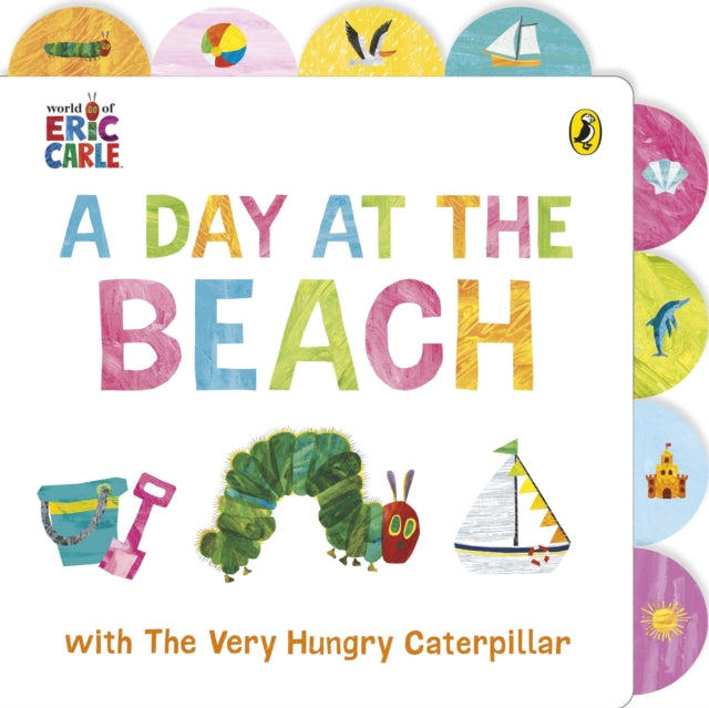 A Day at the Beach with The Very Hungry Caterpillar : Tabbed Board Book - Book from The Bookhouse Broughty Ferry- Just £7.99! Shop now