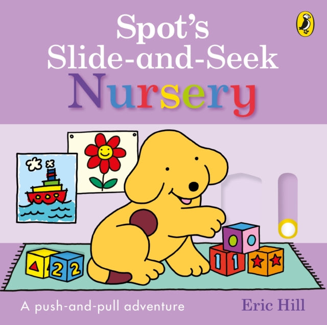 Spot's Slide and Seek: Nursery - Book from The Bookhouse Broughty Ferry- Just £7.99! Shop now
