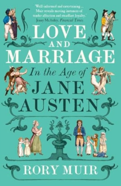 Love and Marriage in the Age of Jane Austen - Book from The Bookhouse Broughty Ferry- Just £12.99! Shop now