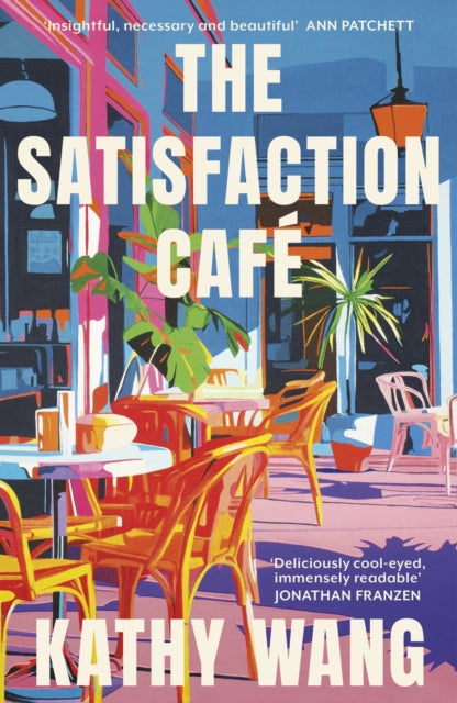The Satisfaction Cafe : 'Insightful, necessary and beautiful' Ann Patchett - Book from The Bookhouse Broughty Ferry- Just £10.99! Shop now