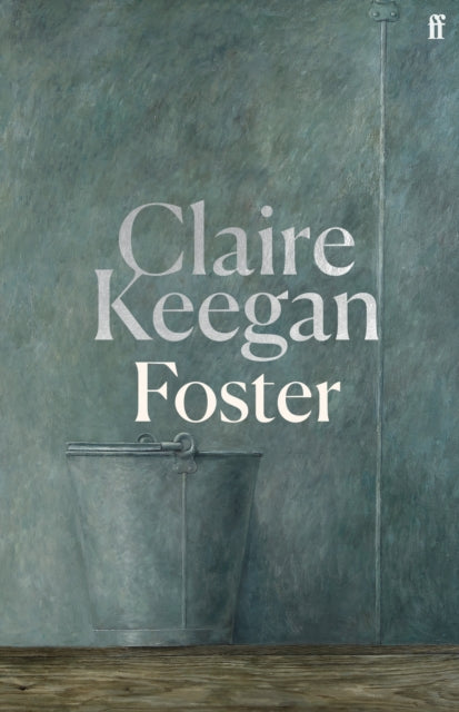 Foster : by the Booker-shortlisted author of Small Things Like These - Book from The Bookhouse Broughty Ferry- Just £12.99! Shop now