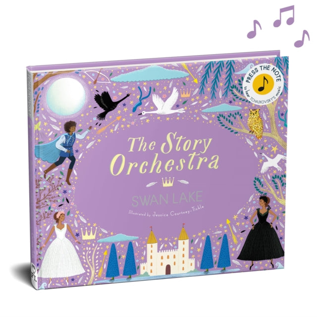 The Story Orchestra: Swan Lake : Press the note to hear Tchaikovsky's music Volume 4 - Book from The Bookhouse Broughty Ferry- Just £16.99! Shop now