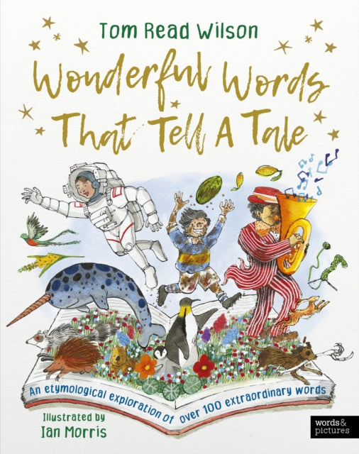 Wonderful Words That Tell a Tale : An etymological exploration of over 100 everyday words - Book from The Bookhouse Broughty Ferry- Just £14.99! Shop now