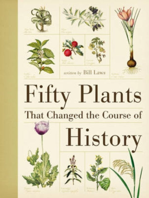 Fifty Plants That Changed the Course of History - Book from The Bookhouse Broughty Ferry- Just £14.99! Shop now