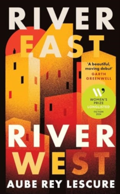River East, River West : Shortlisted for the Womens Prize for Fiction 2024 - Book from The Bookhouse Broughty Ferry- Just £9.99! Shop now