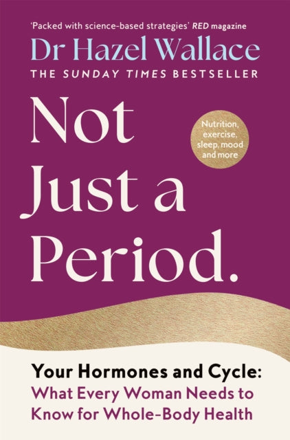 Not Just a Period : Your Hormones and Cycle – What Every Woman Needs to Know for Whole-Body Health - Book from The Bookhouse Broughty Ferry- Just £10.99! Shop now