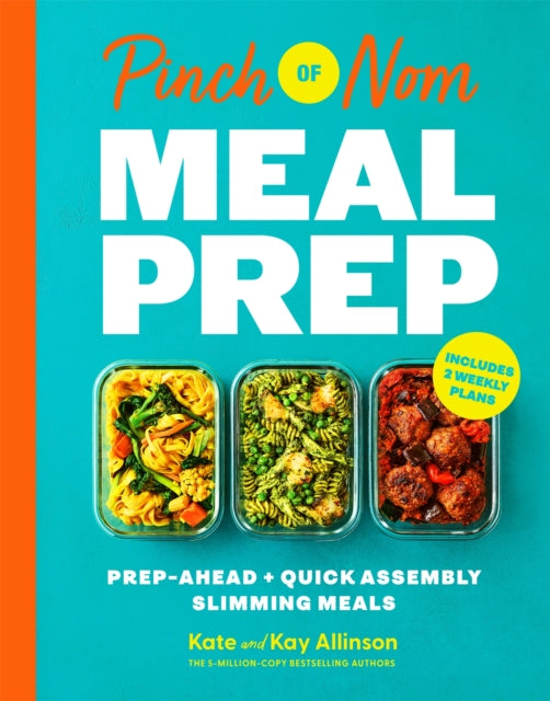 Pinch of Nom Meal Prep : Prep-Ahead & Quick Assembly Slimming Meals - Book from The Bookhouse Broughty Ferry- Just £25! Shop now