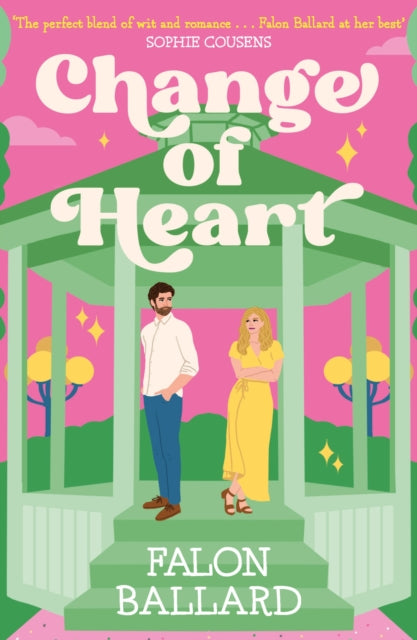 Change of Heart : Anything's possible with a change of heart in this charming new rom-com! - Book from The Bookhouse Broughty Ferry- Just £10.99! Shop now