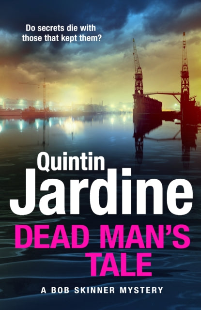 Dead Man’s Tale : the thrilling new crime novel in the acclaimed Bob Skinner series - Book from The Bookhouse Broughty Ferry- Just £12.99! Shop now