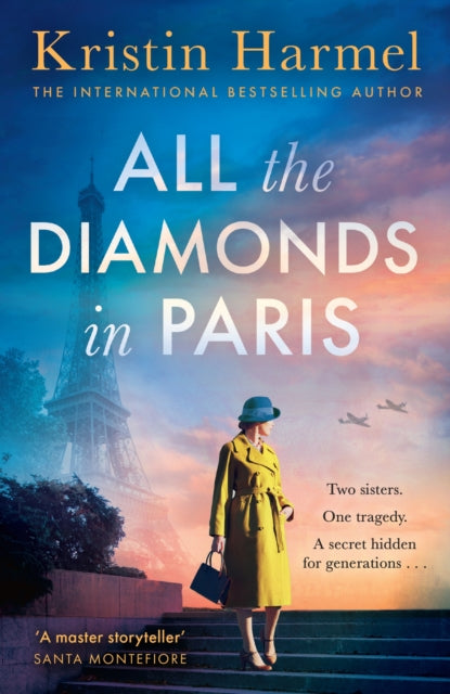 All the Diamonds in Paris : the sweeping new novel from the New York Times bestselling author - Book from The Bookhouse Broughty Ferry- Just £10.99! Shop now