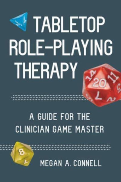 Tabletop Role-Playing Therapy - Book from The Bookhouse Broughty Ferry- Just £30.99! Shop now