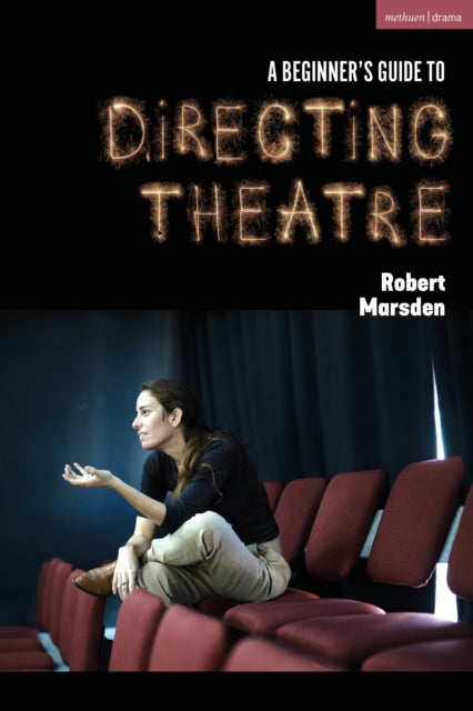 A Beginner’s Guide to Directing Theatre - Book from The Bookhouse Broughty Ferry- Just £22.99! Shop now