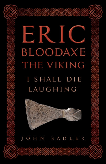 Eric Bloodaxe The Viking - Book from The Bookhouse Broughty Ferry- Just £22.99! Shop now
