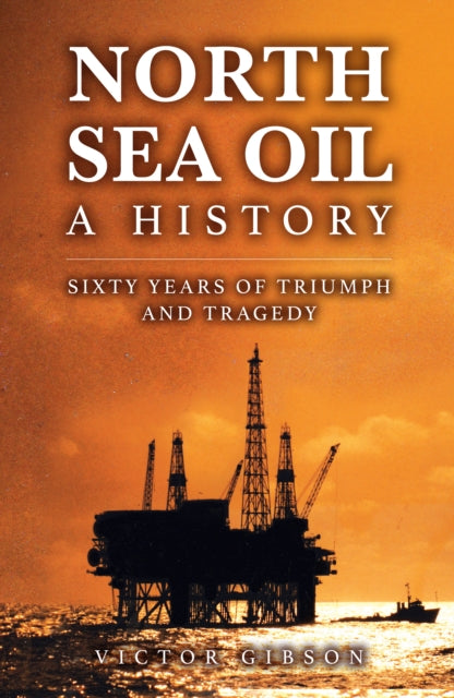 North Sea Oil - Book from The Bookhouse Broughty Ferry- Just £22.99! Shop now