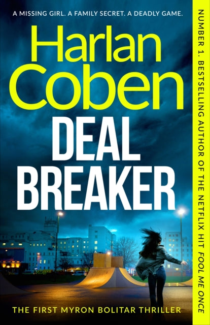 Deal Breaker : A gripping and addictive thriller from the creator of hit Netflix show Fool Me Once - Book from The Bookhouse Broughty Ferry- Just £10.99! Shop now