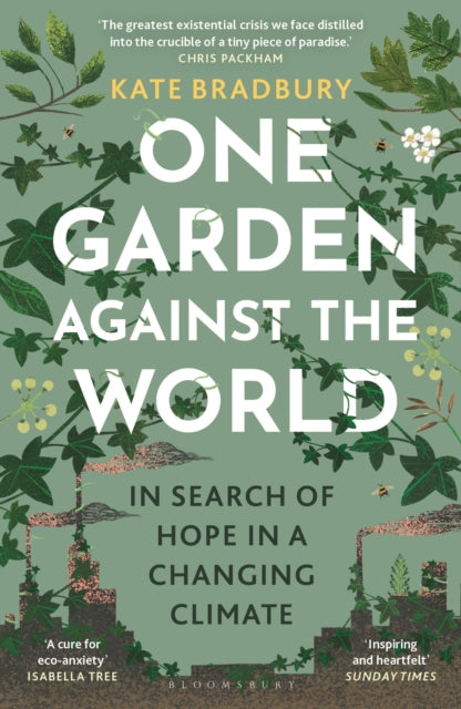 One Garden Against the World : In Search of Hope in a Changing Climate - Book from The Bookhouse Broughty Ferry- Just £10.99! Shop now