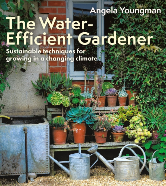 The Water-Efficient Gardener - Book from The Bookhouse Broughty Ferry- Just £20! Shop now