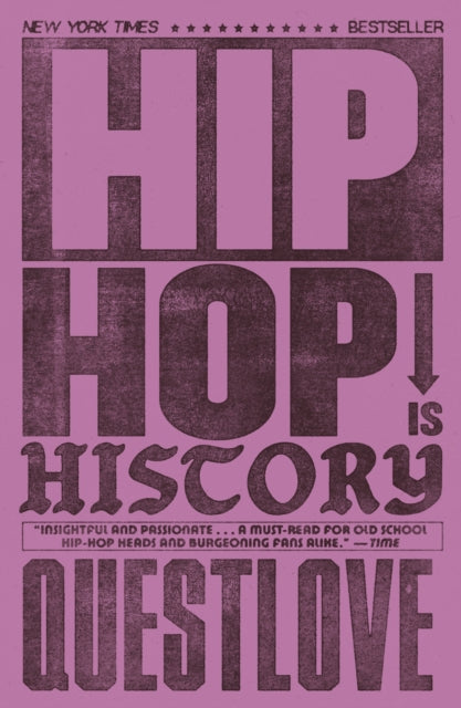 Hip-Hop Is History - Book from The Bookhouse Broughty Ferry- Just £14.99! Shop now