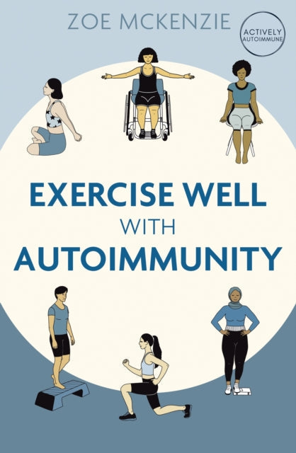 Exercise Well With Autoimmunity - Book from The Bookhouse Broughty Ferry- Just £17.99! Shop now