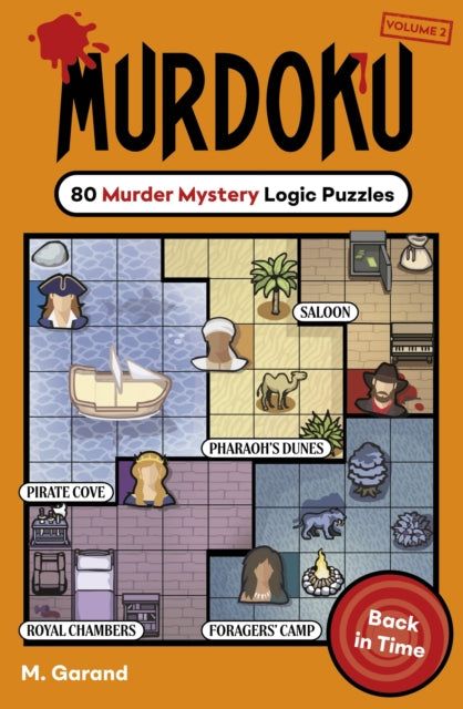 Murdoku Volume 2: Back In Time : 80 Murder Mystery Logic Puzzles - Book from The Bookhouse Broughty Ferry- Just £16.99! Shop now