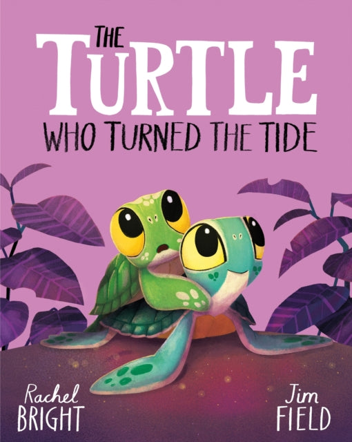 The Turtle Who Turned the Tide : From The World of Rachel Bright & Jim Field - Book from The Bookhouse Broughty Ferry- Just £7.99! Shop now