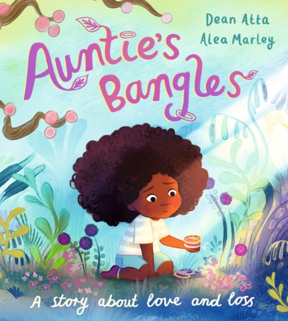 Auntie's Bangles : A moving, lyrical picture book about love and loss - Book from The Bookhouse Broughty Ferry- Just £7.99! Shop now