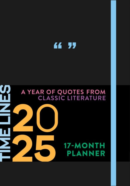 Time Lines: A Year of Quotes from Classic Literature—17-Month 2025 Planner - Book from The Bookhouse Broughty Ferry- Just £15.99! Shop now