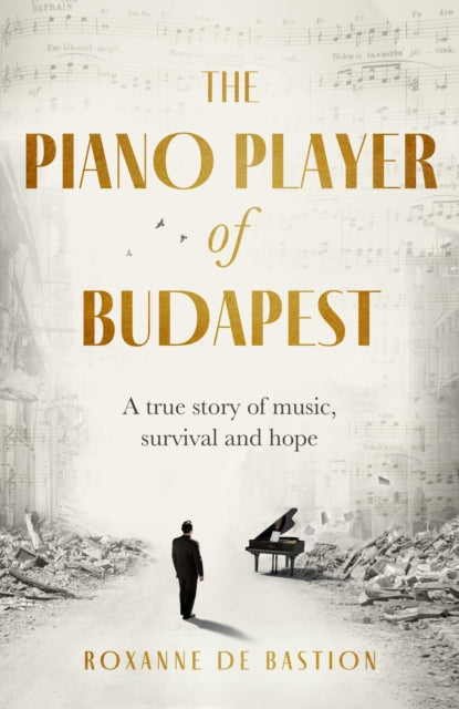 The Piano Player of Budapest - Book from The Bookhouse Broughty Ferry- Just £22! Shop now