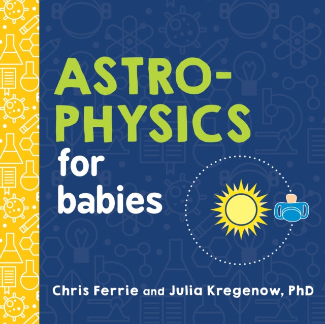 Astrophysics for Babies - Book from The Bookhouse Broughty Ferry- Just £7.99! Shop now