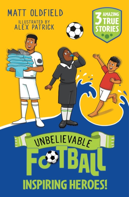Unbelievable Football Short Colour Stories: Inspiring Heroes! - Book from The Bookhouse Broughty Ferry- Just £7.99! Shop now