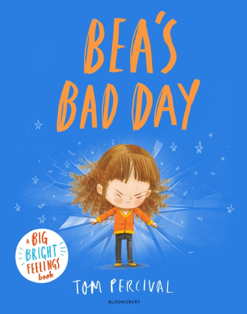 Bea's Bad Day : A Big Bright Feelings Book - Book from The Bookhouse Broughty Ferry- Just £7.99! Shop now