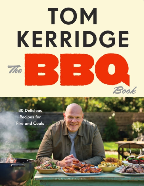 The BBQ Book : 80 Delicious Recipes for Fire and Coals - Book from The Bookhouse Broughty Ferry- Just £25! Shop now