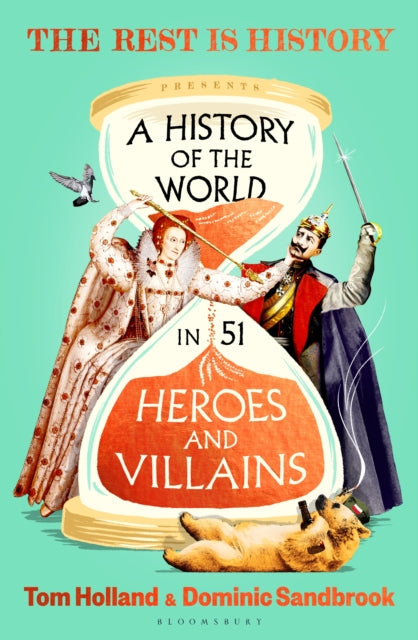 A History of the World in 51 Heroes and Villains - SIGNED EDITION - Book from The Bookhouse Broughty Ferry- Just £19.80! Shop now
