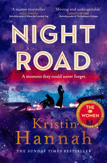 Night Road : A Heart-wrenching Story from the Worldwide Bestselling Author of The Women - Book from The Bookhouse Broughty Ferry- Just £9.99! Shop now