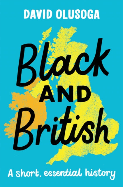 Black and British: A short, essential history - Book from The Bookhouse Broughty Ferry- Just £8.99! Shop now