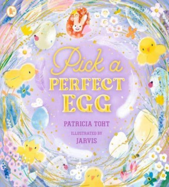 Pick a Perfect Egg : From the internationally bestselling duo of Pick a Pine Tree and Pick a Pumpkin comes this joyful, read-aloud ode to the magic of Easter - Book from The Bookhouse Broughty Ferry- Just £7.99! Shop now