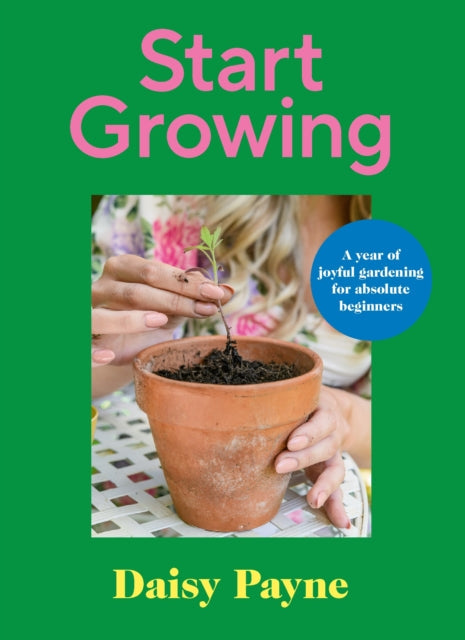 Start Growing - Book from The Bookhouse Broughty Ferry- Just £14.99! Shop now