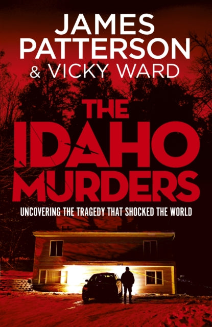 The Idaho Murders : Uncovering the Tragedy that Shocked the World - Book from The Bookhouse Broughty Ferry- Just £20! Shop now