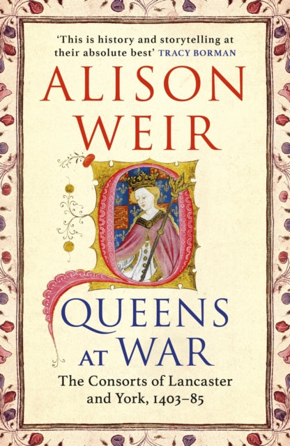 Queens at War : The Consorts of Lancaster and York, 1403-85 - Book from The Bookhouse Broughty Ferry- Just £12.99! Shop now