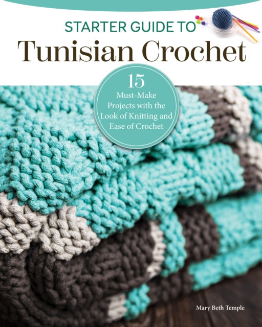 Starter Guide to Tunisian Crochet - Book from The Bookhouse Broughty Ferry- Just £16.99! Shop now